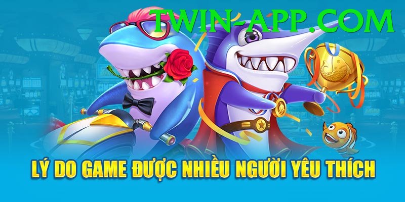 Game Bắn Cá Đổi Thưởng - twin - Sự kiện giới hạn